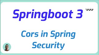 CORS in Spring Security in Spring Boot 3 [upl. by Ynnavoj244]