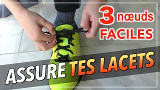 COMMENT LACER SES CHAUSSURES  3 NOEUDS FACILES [upl. by Naicad]