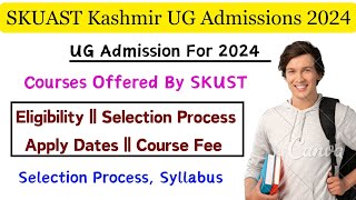 SKUAST Kashmir UG Admissions 2024  Courses Offered Eligibility Selection Process Syllabus [upl. by Tarrah994]