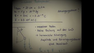 Aufgabe Harmonische Schwingung beim elektrostatischen Fadenpendel [upl. by Akinit]