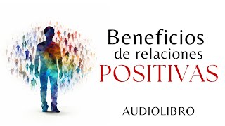 Descubre las relaciones que te inspiran  Audiolibro completo en español [upl. by Nered]