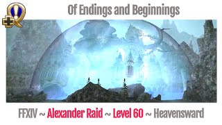 FFXIV Alexander Raid  Of Endings and Beginnings  Heavensward [upl. by Eissen]