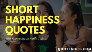 50 Short Happiness Quotes Images [upl. by Tiphanie]