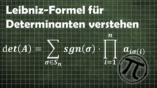 Leibniz Formel für Determinanten Fokus auf Erklärung der Struktur [upl. by Jeanne]