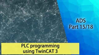 PLC programming using TwinCAT 3  ADS Part 1518 [upl. by Grimaud]