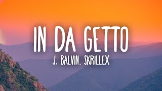 J Balvin Skrillex  In Da Getto [upl. by Sharia278]