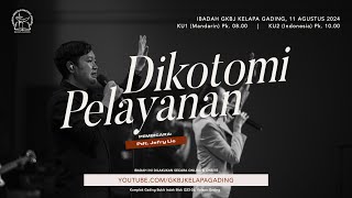 GKBJKG  Dikotomi Pelayanan  Pdt Jefry Lie  11 Agustus 2024 [upl. by Drahser]