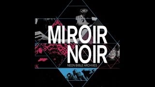 Miroir Noir 2008 [upl. by Abercromby]