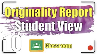 Originality Report  Student View  Google Classroom Tutorial 10 [upl. by Boudreaux]