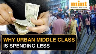 Why Indias Urban Middle Class Is Not Spending amp How Its Affecting Indias Economy  Explained [upl. by Eannyl]