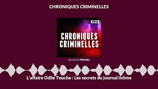 L’affaire Odile Touche  Les secrets du journal intime  Chroniques Criminelles [upl. by Anitsirhc]