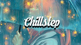 Chillstep Mix 2024 ✨ [upl. by Mercorr]