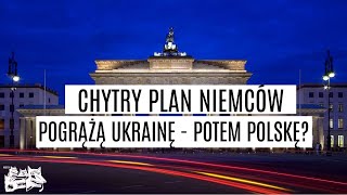 Chytry plan Niemców pogrążą Ukrainę potem Polskę [upl. by Akenahc]