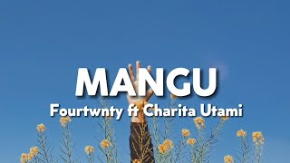 Mangu  Fourtwnty ft Charita Utami Lirik [upl. by Anirtap521]