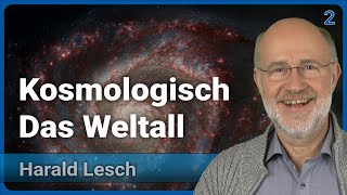 Kosmologisch 23 • Das Weltall • Live im Hörsaal  Harald Lesch [upl. by Steep]