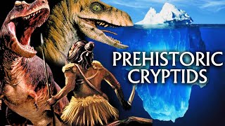 The Prehistoric Cryptid Iceberg Explained [upl. by Flannery229]