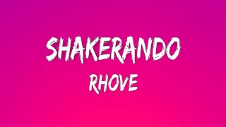 Rhove  Shakerando LyricsTesto Video [upl. by Fredek]