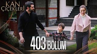 Kan Çiçekleri 403 Bölüm [upl. by Rachelle]