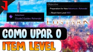 COMO UPAR O ITEM LEVEL GEAR SCORE DO 302 PRO 460 PRA CHEGAR EM ROHENDEL  LOST ARK [upl. by Nnylirehs]