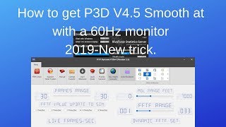 How to get P3D V45 SMOOTH with a 60Hz monitor in 2019 [upl. by Ettenyl]