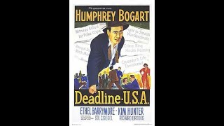 Deadline U S A 1952 Humphrey Bogart [upl. by Kosiur8]