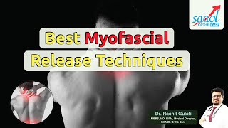 BEST MYOFASCIAL RELEASE techniques Saaol Ortho Care [upl. by Moffit]