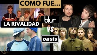 La rivalidad entre dos grandes del brit pop Blur y Oasiscómo fue que surgió blur oasis britpop [upl. by Jeb358]