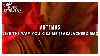 Artemas  I Like The Way You Kiss Me Bassjackers Remix [upl. by Griff222]