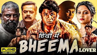 New 2024 Released Full Hindi Dubbed Blockbuster Movie  Bheema Lover  Duniya Vijay New South Movie [upl. by Buehrer920]