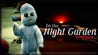 Creepypasta  In The Night Garden 331 [upl. by Roseann]