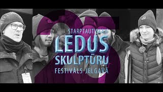 25 Starptautiskais Ledus skulptūru festivāls Intervijas ar māksliniekiem pt1 [upl. by Kubetz]