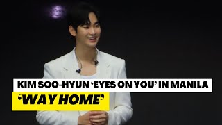 Kim Soohyun Way Home  Eyes on You Asia Tour in Manila [upl. by Ahsenahs]