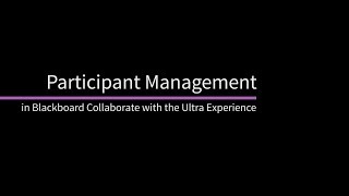 Participant Management in Blackboard Collaborate with the Ultra Experience [upl. by Edi]