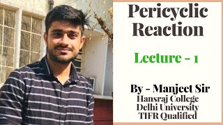 Pericyclic Reaction  Lecture 1  IIT JAM  DU  BHU  By  Manjeet Sir [upl. by Gery353]