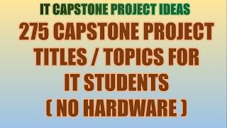 275 Capstone Project Titles and Ideas for IT Students No Hardware LATEST  IT Research Ideas [upl. by Kaylil]