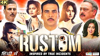 Rustom Movie HD 720p  Akshay Kumar Ileana DCruz Rustom Movie  Rustom Movie Full Facts Review [upl. by Enorahs]