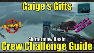 Borderlands 3  Gaiges Gifts  Skittermaw Basin  Crew Challenge Guide [upl. by Alisha]