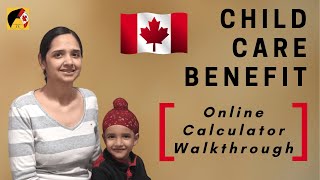 Canada Child Care Benefit  How to calculate amount before applying  Calculator walkthrough  Hindi [upl. by Ennylyak327]