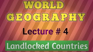 Land locked Countries  General Knowledge  World Geography  CSS  PMS  PPSC  FIA  NAB  Lec 4 [upl. by Sina728]