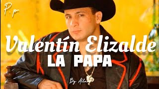 Valentín Elizalde  La PapaLetra HD [upl. by Pazia391]