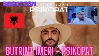 BUTRINT IMERI  PSIKOPAT Reaction [upl. by Michaella]