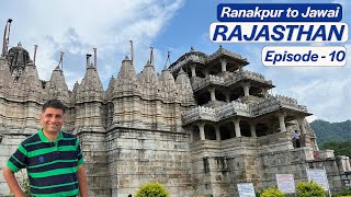 Ep 10 Ranakpur to Bali  near Jawai Rajasthan Udaipur circuit Tour  Ranakpur Jain temple [upl. by Anrehs]