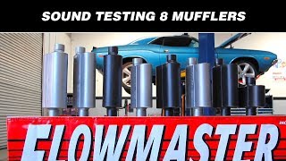 Sound Testing Flowmasters 8 Hottest Mufflers [upl. by Giuliana]