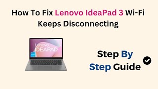 How To Fix Lenovo IdeaPad 3 WiFi Keeps Disconnecting [upl. by Aihsenal]