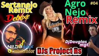 AgroNejo Remix Deboxe DJs Project RS Sertanejo Remix 04 [upl. by Ameer]