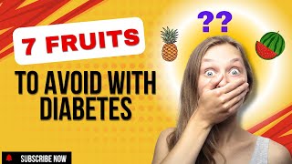 7 Fruits to Avoid with Diabetes [upl. by Attena]