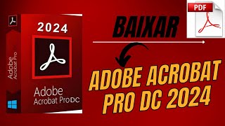 INSTALAR ADOBE ACROBAT PRO DC 2024 BAIXAR ADOBE COMPLETO RAPIDO E FACIL ✅ [upl. by Malim429]