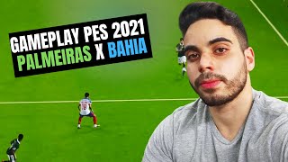 PALMEIRAS X BAHIA  GAMEPLAY LIVE PES 2021  KLEBER  PC 60 FPS [upl. by Llechtim]