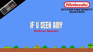 Britney Spears — if U Seek Amy 8Bit Cover  NES Soundfont Remix  Meme Songs [upl. by Eran]