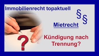 Mietrecht  Kündigung der Wohnung nach der Trennung vom Ehepartner Einfach erklärt  Tutorial [upl. by Niklaus]